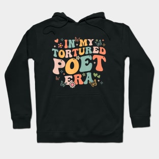 In My Tortured Era Funny In My Poets Era Hoodie